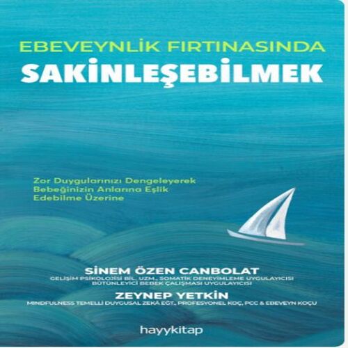 Ebeveynlik Fırtınasında Sakinleşebilmek Ebeveynlik Fırtınasında Sakinleşebilmek