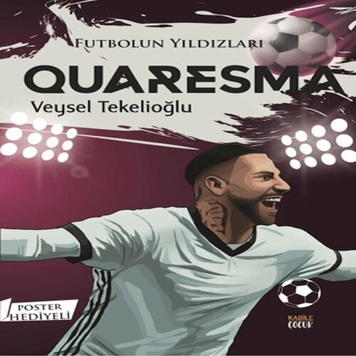 Futbolun Yıldızları Quaresma (Poster Hediyeli) Futbolun Yıldızları Quaresma (Poster Hediyeli)