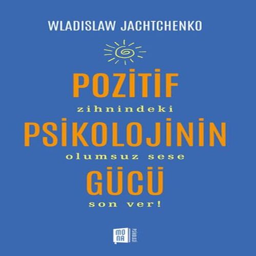 Pozitif Psikolojinin Gücü Pozitif Psikolojinin Gücü