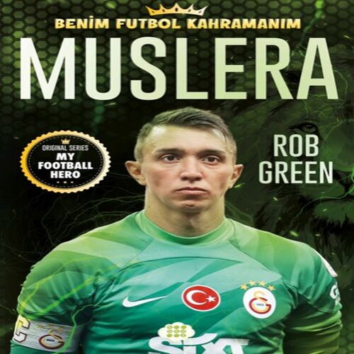 Muslera – Benim Futbol Kahramanım Muslera – Benim Futbol Kahramanım