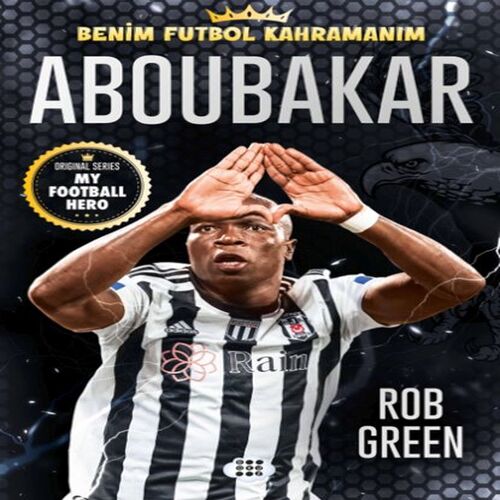 Aboubakar – Benim Futbol Kahramanım Aboubakar – Benim Futbol Kahramanım
