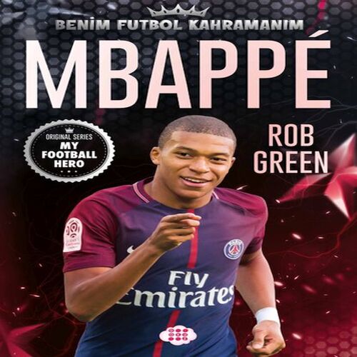 Mbappe– Benim Futbol Kahramanım Mbappe– Benim Futbol Kahramanım