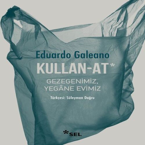 Kullan-At: Gezegenimiz, Yegâne Evimiz Kullan-At: Gezegenimiz, Yegâne Evimiz