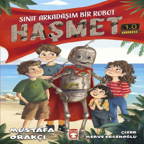 Sınıf Arkadaşım Bir Robot - Haşmet 1 0 Sınıf Arkadaşım Bir Robot - Haşmet 1 0