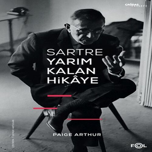 Sartre Yarım Kalan Hikaye Sartre Yarım Kalan Hikaye