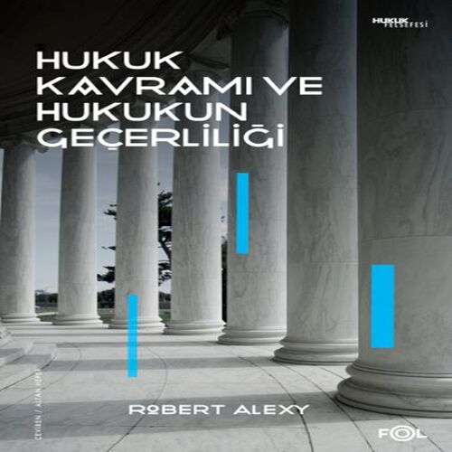 Hukuk Kavramı ve Hukukun Geçerliliği Hukuk Kavramı ve Hukukun Geçerliliği
