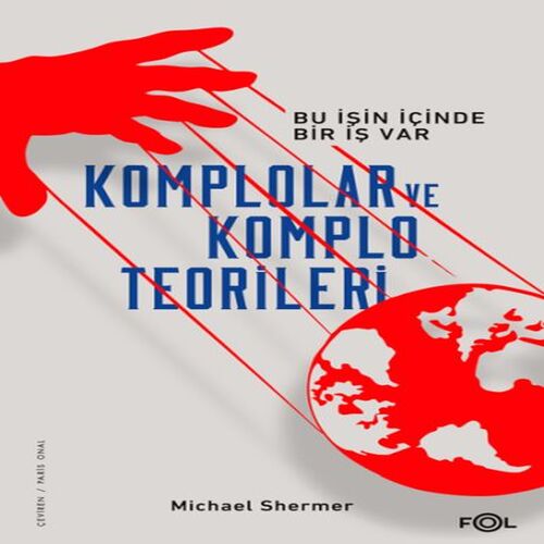 Komplolar ve Komplo Teorileri –Bu İşin İçinde Bir İş Var– Komplolar ve Komplo Teorileri –Bu İşin İçinde Bir İş Var–