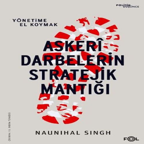 Askeri Darbelerin Stratejik Mantığı Askeri Darbelerin Stratejik Mantığı