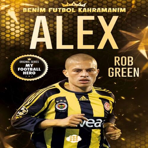 Alex – Benim Futbol Kahramanım Alex – Benim Futbol Kahramanım