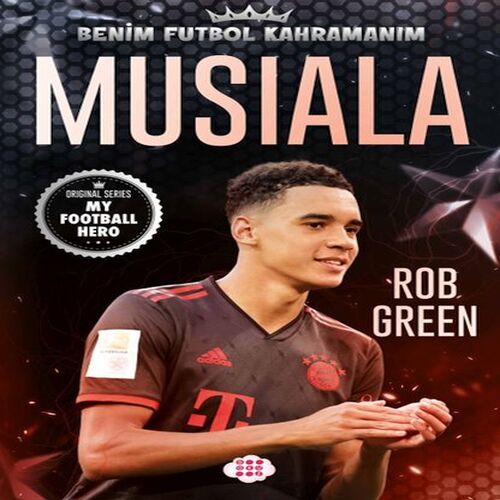 Musıala – Benim Futbol Kahramanım Musıala – Benim Futbol Kahramanım