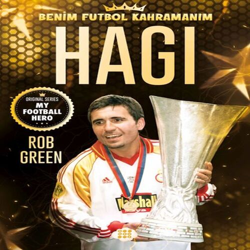 Hagı – Benim Futbol Kahramanım Hagı – Benim Futbol Kahramanım