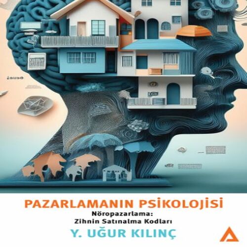 Pazarlamanın Psikolojisi Pazarlamanın Psikolojisi