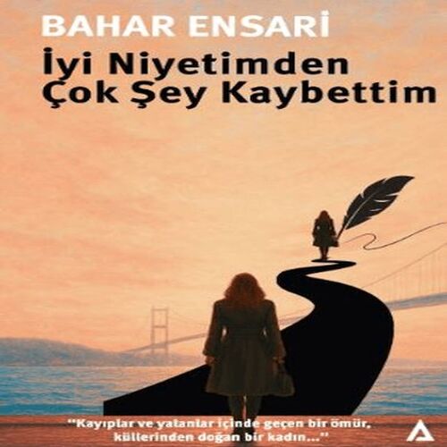 İyi Niyetimden Çok Şey Kaybettim İyi Niyetimden Çok Şey Kaybettim