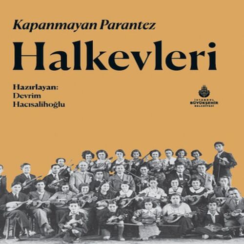 Kapanmayan Parantez Halkevleri Kapanmayan Parantez Halkevleri