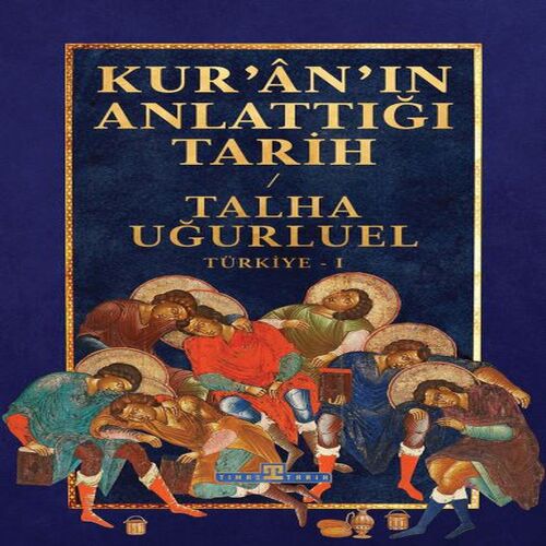 Kur’an’ın Anlattığı Tarih: Türkiye Kur’an’ın Anlattığı Tarih: Türkiye
