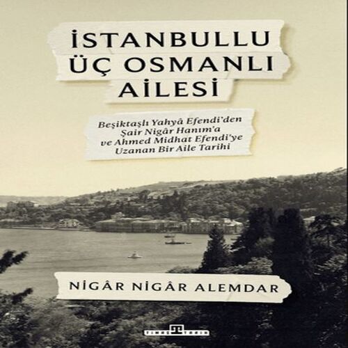 İstanbullu Üç Osmanlı Ailesi İstanbullu Üç Osmanlı Ailesi