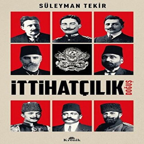 İttihatçılık - Doğuş İttihatçılık - Doğuş
