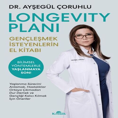Longevity Planı - Gençleşmek İsteyenlerin El Kitabı Longevity Planı - Gençleşmek İsteyenlerin El Kitabı