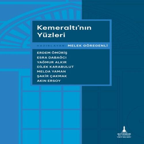 Kemeraltı’nın Yüzleri Kemeraltı’nın Yüzleri