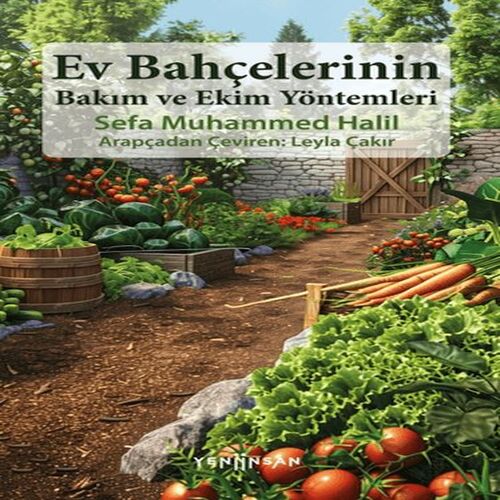 Ev Bahçelerinin Bakım ve Ekim Yöntemleri Ev Bahçelerinin Bakım ve Ekim Yöntemleri