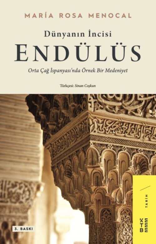 Dünyanın İncisi: Endülüs - Orta Çağ İspanyası’nda Örnek Bir Medeniyet Dünyanın İncisi: Endülüs - Orta Çağ İspanyası’nda Örnek Bir Medeniyet