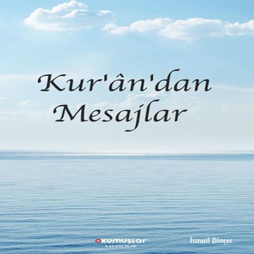 Kur’an’dan Mesajlar Kur’an’dan Mesajlar