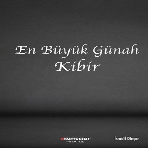 En Büyük Günah Kibir En Büyük Günah Kibir