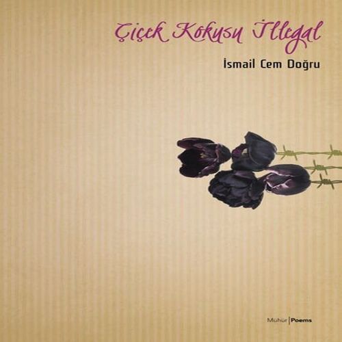 Çiçek Kokusu İllegal Çiçek Kokusu İllegal