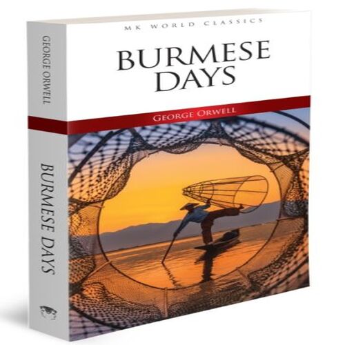 Burmese Days - İngilizce Klasik Roman Burmese Days - İngilizce Klasik Roman