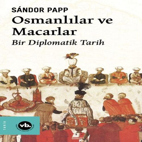 Osmanlılar ve Macarlar Osmanlılar ve Macarlar