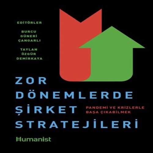 Zor Dönemlerde Şirket Stratejileri: Pandemi ve Krizlerle Başa Çıkabilmek Zor Dönemlerde Şirket Stratejileri: Pandemi ve Krizlerle Başa Çıkabilmek