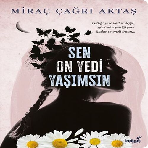 Sen On Yedi Yaşımsın Sen On Yedi Yaşımsın