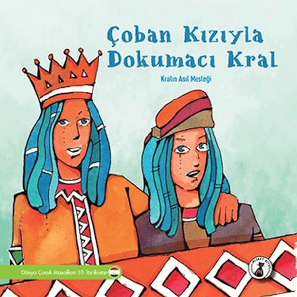 Çoban Kızıyla Dokumacı Kral - Kralın Asıl Mesleği Çoban Kızıyla Dokumacı Kral - Kralın Asıl Mesleği