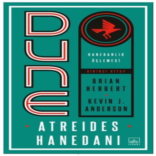 Dune: Atreides Hanedanı - Hanedanlık Üçlemesi Birinci Kitap Dune: Atreides Hanedanı - Hanedanlık Üçlemesi Birinci Kitap