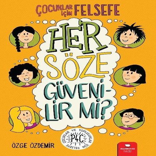 Her Söze Güvenilir mi? - Çocuklar İçin Felsefe Her Söze Güvenilir mi? - Çocuklar İçin Felsefe