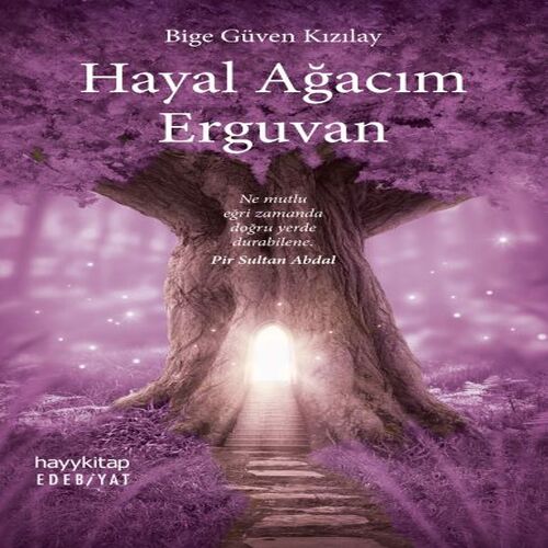 Hayal Ağacım Erguvan Hayal Ağacım Erguvan