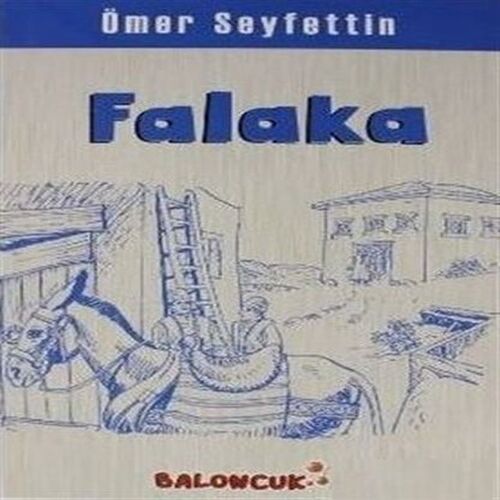 Çocuklar İçin Ömer Seyfettinden Seçmeler - Falaka Çocuklar İçin Ömer Seyfettinden Seçmeler - Falaka