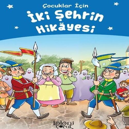 İki Şehrin Hikayesi - Çocuklar İçin İki Şehrin Hikayesi - Çocuklar İçin