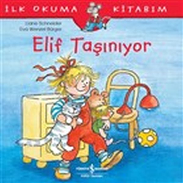 Elif Taşınıyor - İlk Okuma Kitabım Elif Taşınıyor - İlk Okuma Kitabım