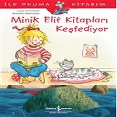 Minik Elif Kitapları Keşfediyor - İlk Okuma Kitabım Minik Elif Kitapları Keşfediyor - İlk Okuma Kitabım