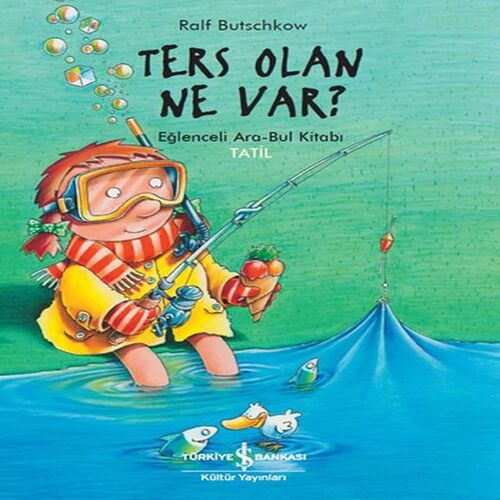 Ters Olan Ne Var? Eğlenceli Ara-Bul Kitabı Tatil! Ters Olan Ne Var? Eğlenceli Ara-Bul Kitabı Tatil!