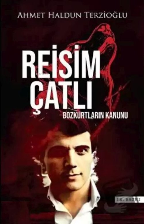 Reisim Çatlı;Bozkurtların Kanunu Reisim Çatlı;Bozkurtların Kanunu