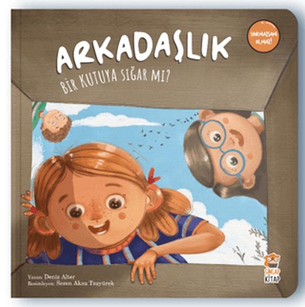 Arkadaşlık Bir Kutuya Sığar Mı? Arkadaşlık Bir Kutuya Sığar Mı?
