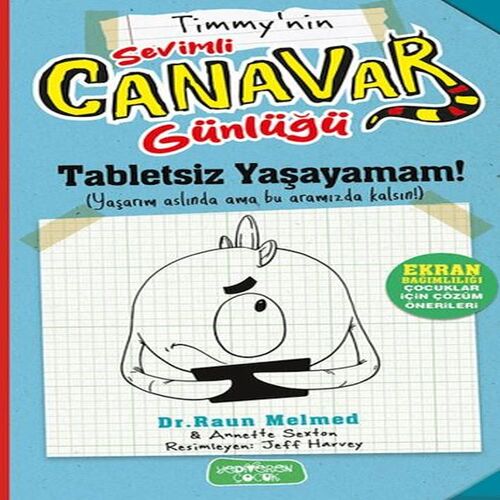 Timmy'nin Sevimli Canavar Günlüğü - Tabletsiz Yaşayamam! Timmy'nin Sevimli Canavar Günlüğü - Tabletsiz Yaşayamam!