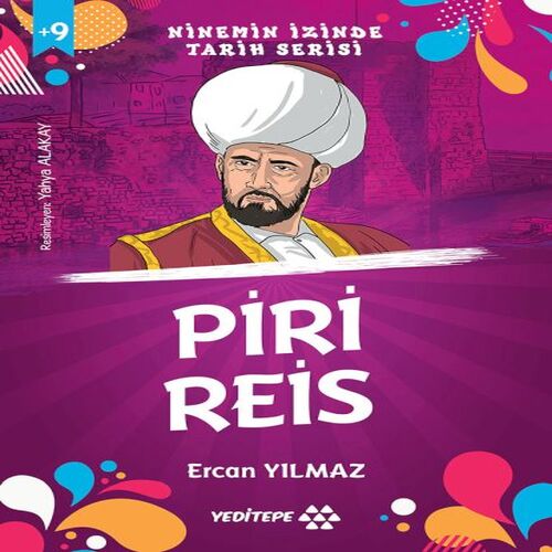 Ninemin İzinde Tarih Serisi - Piri Reis Ninemin İzinde Tarih Serisi - Piri Reis