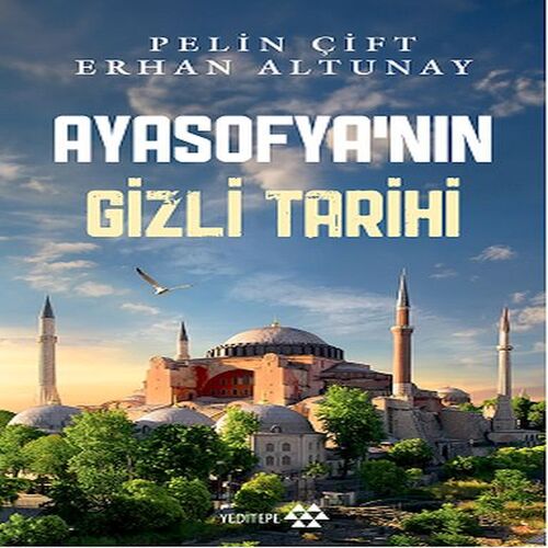 Ayasofya’nın Gizli Tarihi Ayasofya’nın Gizli Tarihi