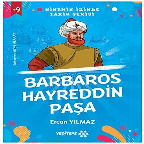 Ninemin İzinde Tarih Serisi - Barbaros Hayreddin Paşa Ninemin İzinde Tarih Serisi - Barbaros Hayreddin Paşa