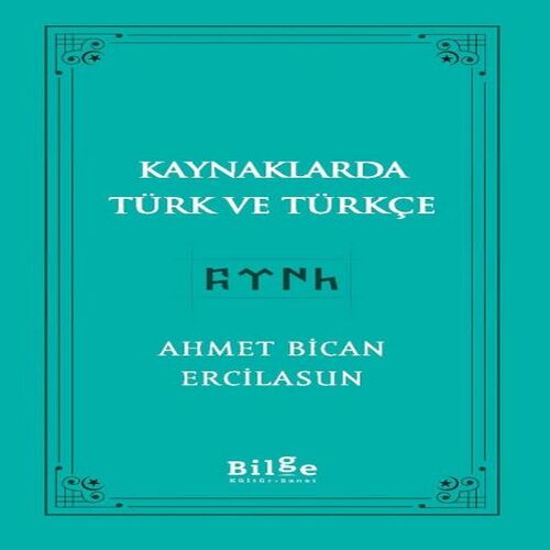 Kaynaklarda Türk Ve Türkçe Kaynaklarda Türk Ve Türkçe