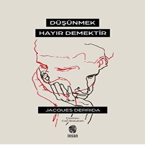 Düşünmek, Hayır Demektir Düşünmek, Hayır Demektir
