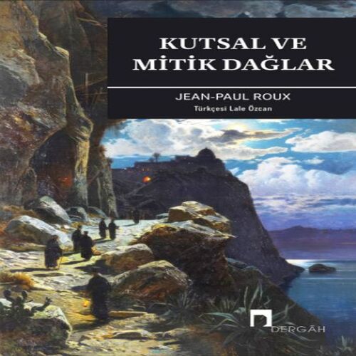 Kutsal Ve Mitik Dağlar Kutsal Ve Mitik Dağlar